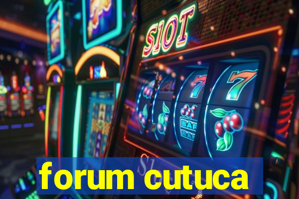 forum cutuca